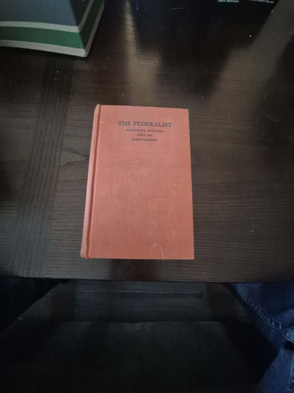 The Federalist Alexander Hamilton John Jay James Madison Hardcover